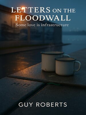 cover image of Letters On the Flood Wall